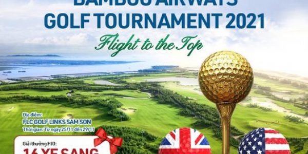 ? BAMBOO AIRWAYS GOLF TOURNAMENT 2021 SẮP KHỞI TRANH VỚI 16 XE HƠI HẠNG SANG CHO GIẢI THƯỞNG HIO