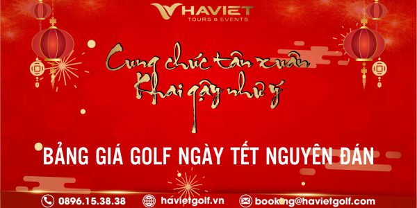 Tình hình hoạt động và giá chơi golf dịp tết Nguyên Đán toàn quốc